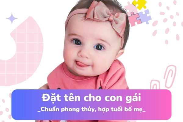 500+ tên hay cho bé gái 2024 nhiều ý nghĩa, may mắn