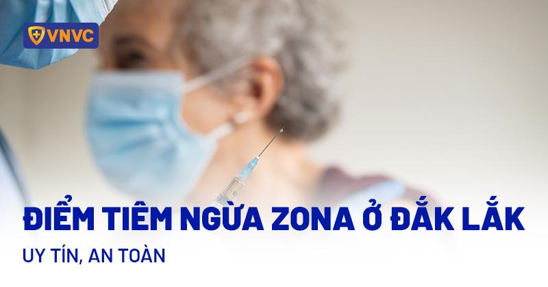 tiêm ngừa zona ở đắk lắk