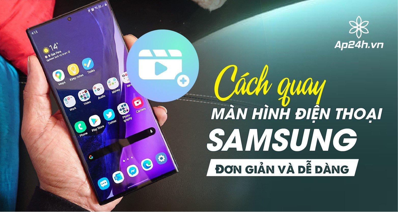 cach-quay-man-hinh-dien-thoai-samsung