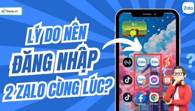 mục đích, lý do, Khi nào nên đăng nhập 2 tài khoản Zalo cùng lúc