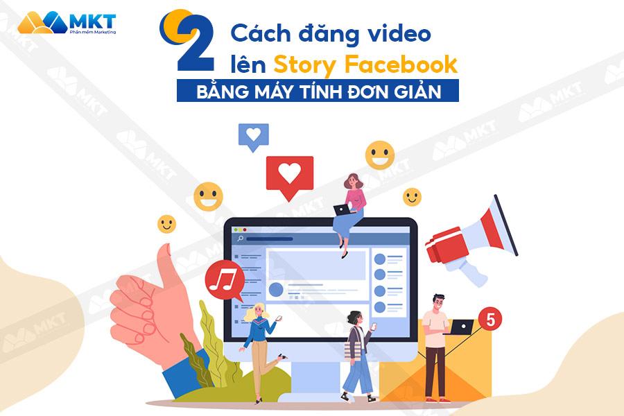 Cách đăng video lên story Facebook bằng máy tính