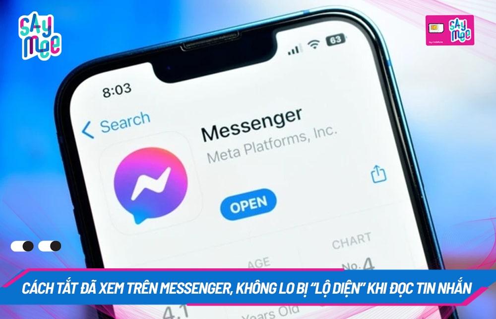 Cách tắt đã xem trên Messenger, không lo bị “lộ diện” khi đọc tin nhắn