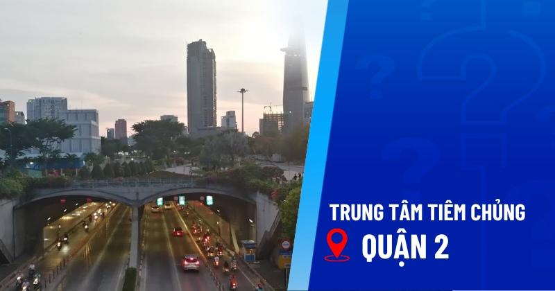 trung tâm tiêm chủng quận 2